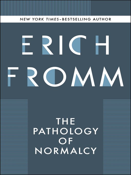 Title details for The Pathology of Normalcy by Erich Fromm - Available